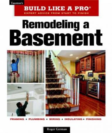 Remodeling a Basement: Revised Edition by ROGER GERMAN