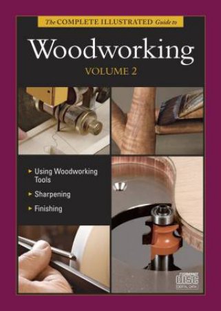 Complete Illustrated Guide to Woodworking DVD Volume 2 by JEFF - BIRD, LONNIE - LIE-NIELSEN, THOMAS JEWITT