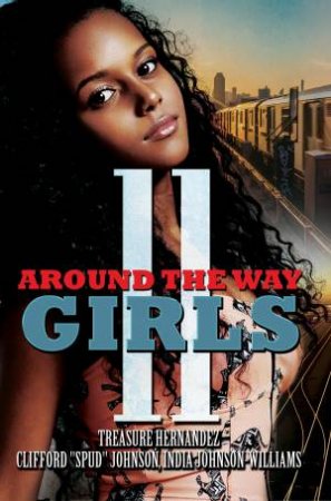 Around The Way Girls 11 by Treasure Hernandez