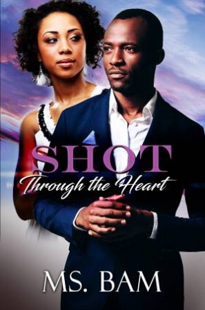 Shot Through The Heart by Ms Bam