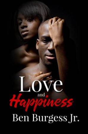 Love And Happiness by BURGESS BEN & JR.