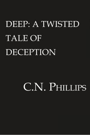 Deep by C. N. Phillips