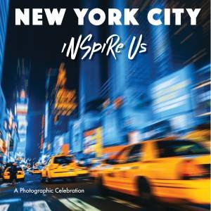 New York City Inspire Us by Adam Gamble