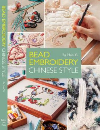 Bead Embroidery Chinese Style by Han Yu