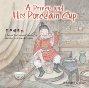 A Prince And His Porcelain Cup by Li Jian