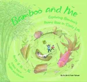 Bamboo And Me by Xu Bin & Yuan Yahuan