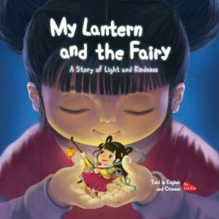 My Lantern And The Fairy by Lin Xin & Yijin Wert