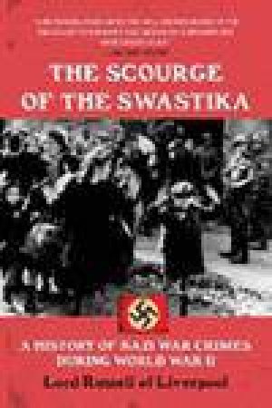 Scourge of the Swastika: A History of Nazi War Crimes During World War II by Lord Russell of Liverpool