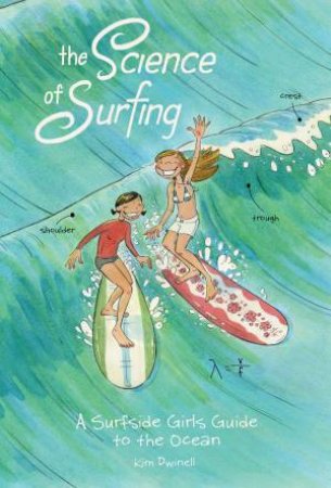 The Science Of Surfing by Kim Dwinell