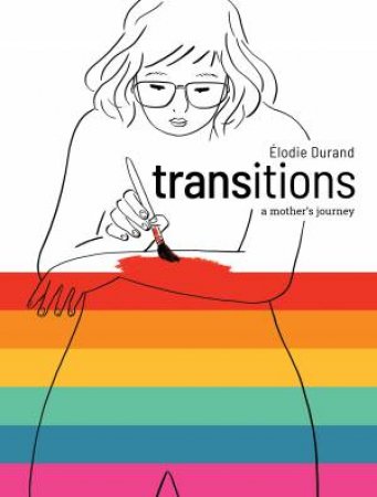 TransitionsA Mother's Journey by Elodie Durand