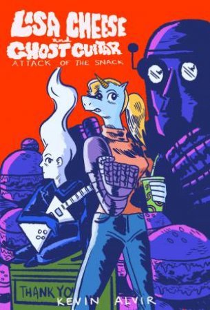 Lisa Cheese and Ghost Guitar (Book 1) by Kevin Alvir