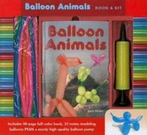 Gift Box Kit: Balloon Animals by Barb Whiter 