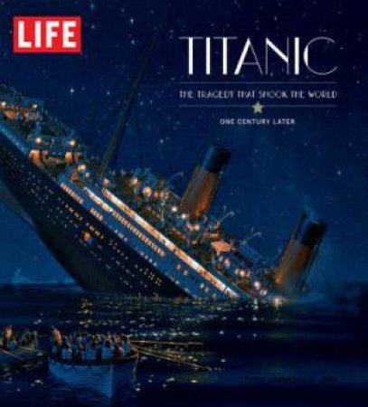 Titanic: The Tragedy That Shook The World by Various