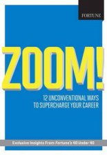 Fortune Zoom 12 Unconventional Ways to Supercharge your Career