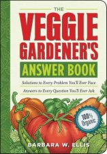 Veggie Gardeners Answer Book