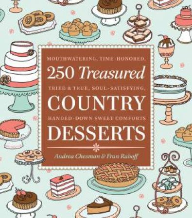 250 Treasured Country Desserts by CHESMAN / RABOFF