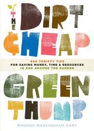 Dirt-Cheap Green Thumb by RHONDA M HART