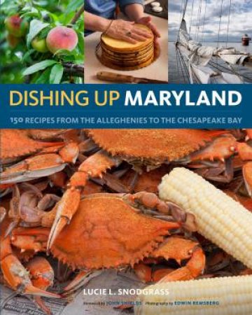 Dishing Up(R) Maryland by SNODGRASS / REMSBERG