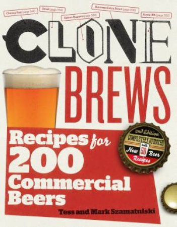 CloneBrews, 2nd Edition by TESS AND MARK SZAMATULSKI