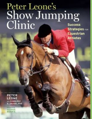 Peter Leone's Show Jumping Clinic by JAUSSI / LEONE