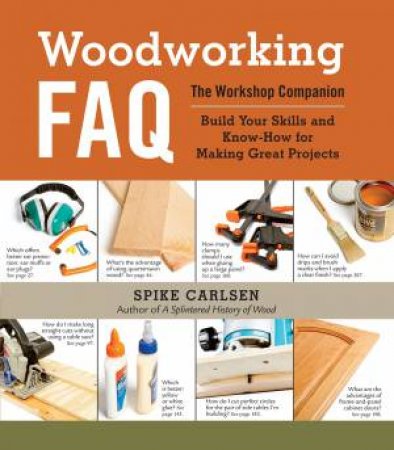 Woodworking FAQ by SPIKE CARLSEN