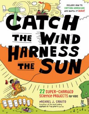 Catch the Wind, Harness the Sun by CADUTO / MITCHELL