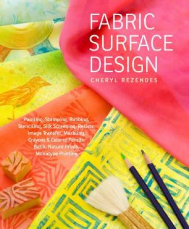 Fabric Surface Design by CHERYL REZENDES