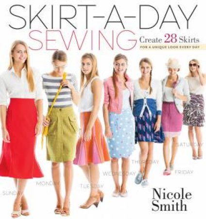 Skirt-a-Day Sewing by NICOLE SMITH