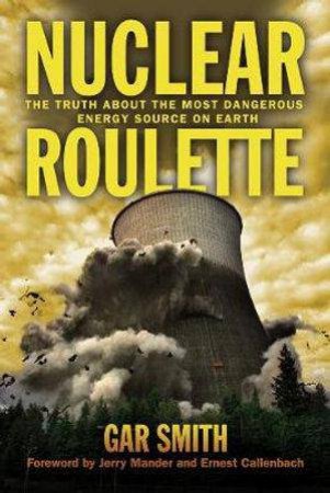 Nuclear Roulette by Gar Smith