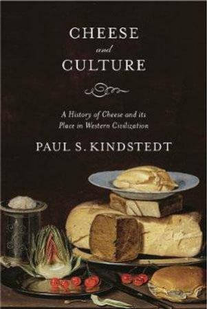 Cheese and Culture by Paul S Kindstedt