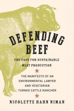 Defending Beef The Case for Sustainable Meat Production