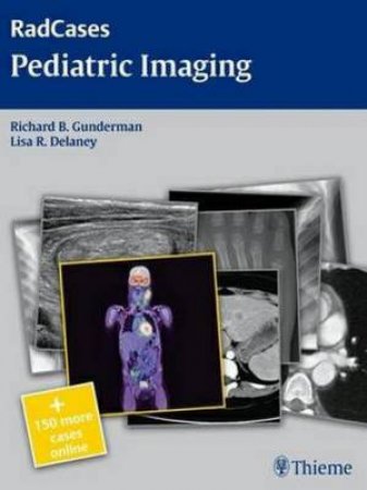 Pediatric Imaging by Richard B. Gunderman