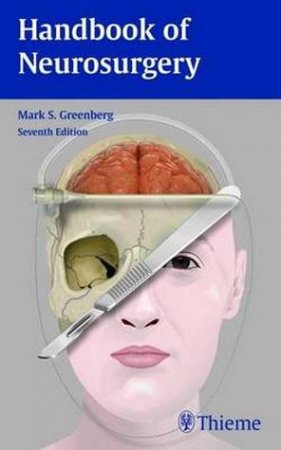 Handbook of Neurosurgery by Mark S. Greenberg