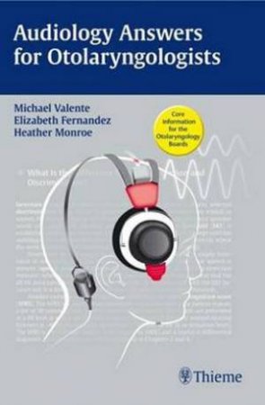 Audiology Answers for Otolaryngologists by Michael Valente