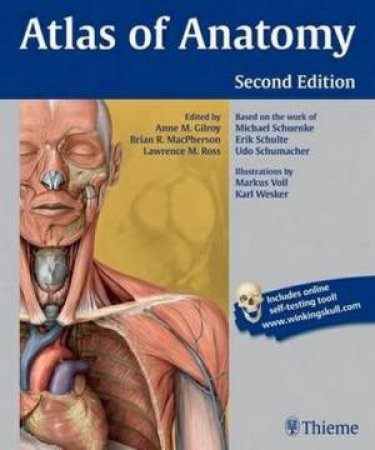 Atlas of Anatomy 2/e by Anne et al Gilroy