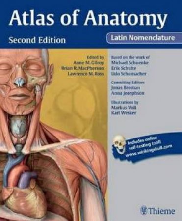 Atlas of Anatomy, Latin Nomenclature by Anne M. Gilroy