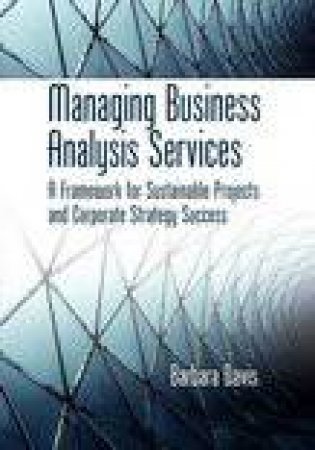 Managing Business Analysis Services by Barbara Davis