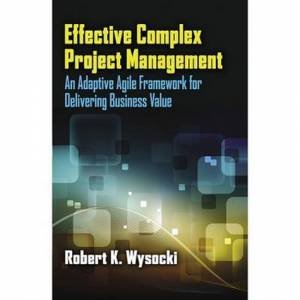 Effective Complex Project Management by Robert K. Wysocki 