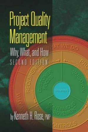 Project Quality Management - 2nd Ed. by Kenneth Rose
