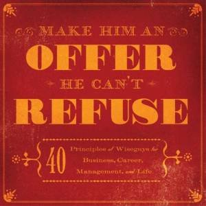 Make Him an Offer He Can't Refuse by Carlo Devito