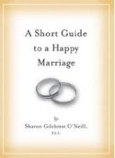 Short Guide to a Happy Marriage