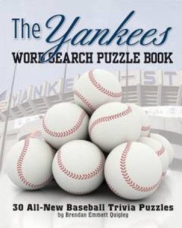 Yankees Rule! Word Search Puzzle Book by Brendan Quigley