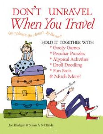 Don't Unravel When You Travel by Joe Ratigan