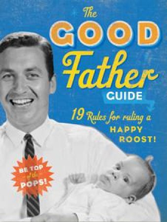 The Good Father Guide by Homemaker Monthly Ladies'