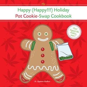 Happy Holiday Pot Cookie Swap Cookbook by Dr Seymour Kindbud