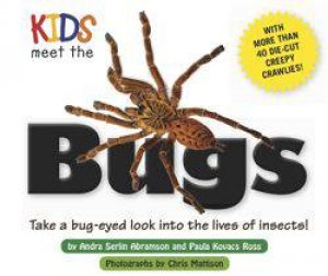 Kids Meet the Bugs by Andra Serlin Abramson & Paula Kovacs Ross