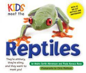 Kids Meet the Reptiles by Andra Serlin Abramson & Paula Kovacs Ross