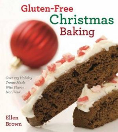 Gluten-Free Christmas by Ellen Brown