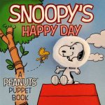 Snoopys Happy Day A Peanuts Puppet Book