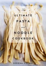 Ultimate Pasta And Noodle Cookbook